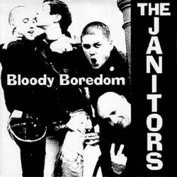 The Janitors : Bloody Boredom